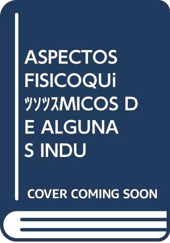 Stock image for ASPECTOS FISICOQUMICOS DE ALGUNAS INDUSTRIAS DE CASTILLA Y LEON for sale by Zilis Select Books