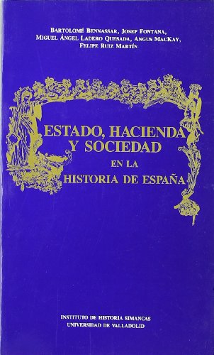 9788477620808: Estado, Hacienda y Sociedad En La Historia de Espaa (6)