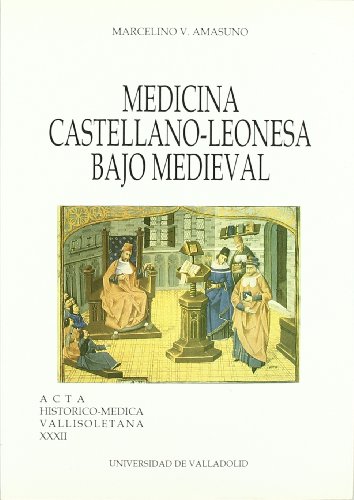 Imagen de archivo de MEDICINA CASTELLANO-LEONESA BAJO MEDIEVAL a la venta por Zilis Select Books