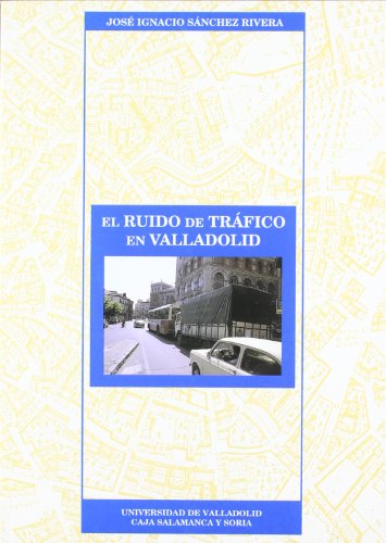 Imagen de archivo de El ruido de trfico en Valladolid a la venta por AG Library
