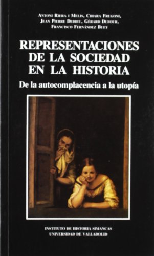 Beispielbild fr Representaciones de la sociedad en la historia: de la autocomplacencia a la utopa zum Verkauf von AG Library