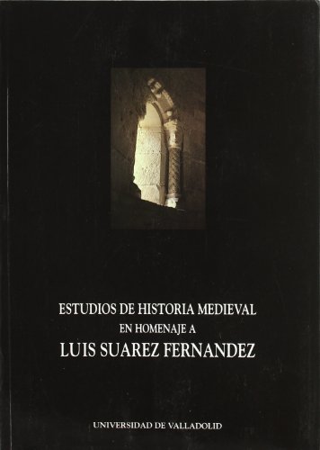 9788477622208: ESTUDIOS DE HISTORIA MEDIEVAL. HOMENAJE A LUIS SUAREZ FERNANDEZ