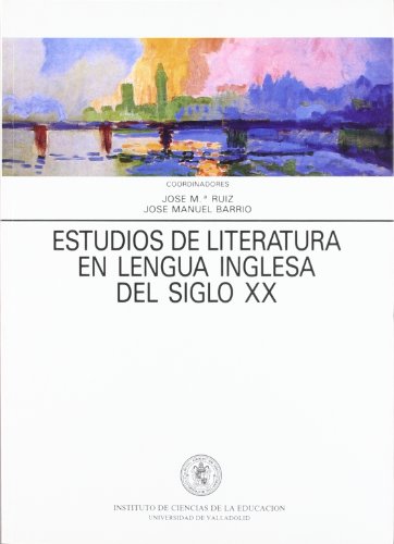 Imagen de archivo de ESTUDIOS DE LITERATURA EN LENGUA INGLESA DEL SIGLO XX a la venta por Zilis Select Books