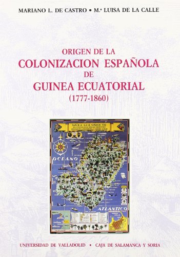 Imagen de archivo de Origen de la Colonizacin Espaola en Guinea Ecuatorial a la venta por Hamelyn