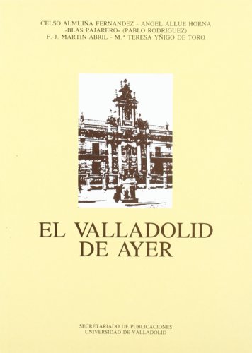 Beispielbild fr VALLADOLID DE AYER, EL zum Verkauf von Zilis Select Books