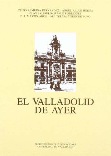 Stock image for VALLADOLID DE AYER, EL for sale by Zilis Select Books
