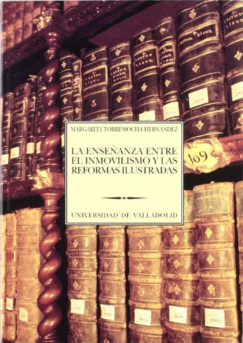 Stock image for Enseanza entre el inmovilismo y las reformas ilustradas, la for sale by AG Library