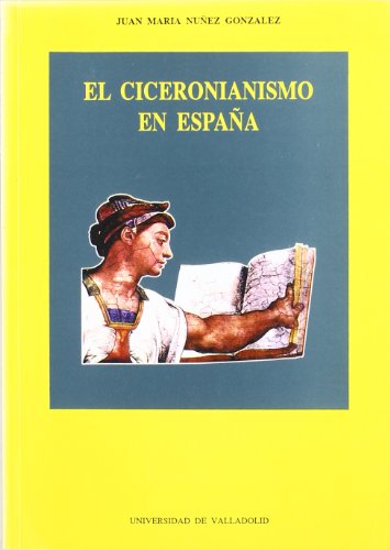 Imagen de archivo de Ciceronianismo en Espaa, el a la venta por AG Library