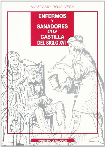 Beispielbild fr Enfermos y sanadores en la Castilla del siglo XVI zum Verkauf von AG Library