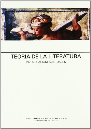 Beispielbild fr Teor?a de la literatura: Investigaciones actuales (ICE) zum Verkauf von Reuseabook