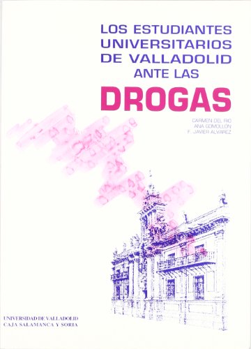 Imagen de archivo de Estudiantes universitarios de Valladolid ante las drogas, los a la venta por AG Library