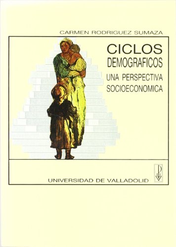 Imagen de archivo de Ciclos demogrficos: una perspectiva socioeconmica a la venta por AG Library