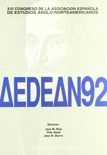 Imagen de archivo de Aedeam 92 - Xvi Congreso Asociacin Espaola de Estudios Anglonorteamericanos (SIN COLECCION) Ruiz Ruiz, Jose Mara; Abad Garcia, Pilar and Barrio Marco, Jose Manuel a la venta por VANLIBER