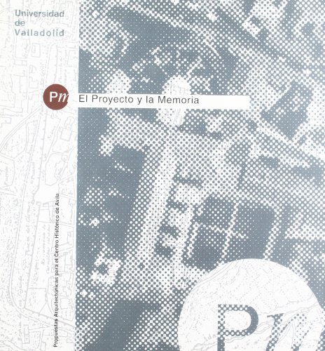 Imagen de archivo de El proyecto y la memoria: propuestas arquitectnicas para el centro histrico de vila a la venta por AG Library