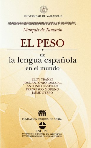 9788477625476: PESO DE LA LENGUA ESPAOLA EN EL MUNDO, EL
