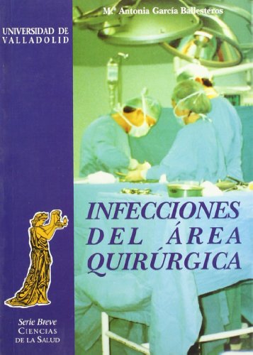 Beispielbild fr Infecciones del rea quirrgica : estudio de prevalencia realizado en el Hospital Clnico Universitario de Valladolid zum Verkauf von Buchpark