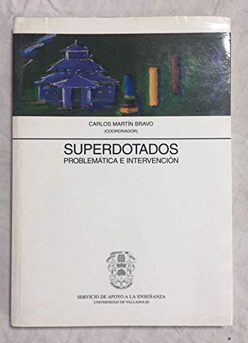 Imagen de archivo de SUPERDOTADOS, PROBLEMATICA E INTERVENCI a la venta por Hiperbook Espaa