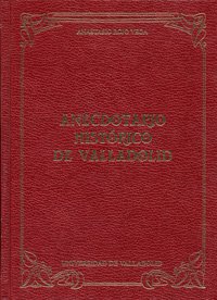 Imagen de archivo de ANECDOTARIO HISTORICO DE VALLADOLID a la venta por Hilando Libros