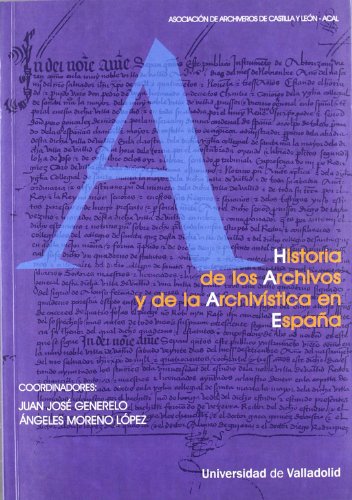 9788477628484: Historia De Los Archivos Y De La Archivstica En Espaa (SIN COLECCION)