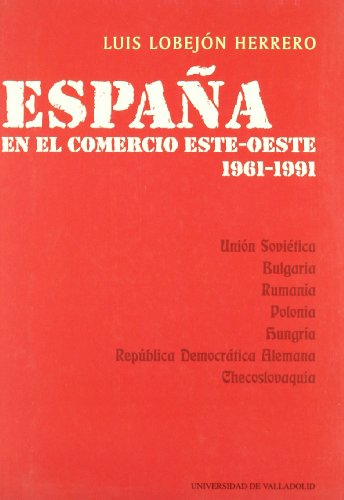 9788477629818: Espaa en el comercio este-oeste, 1961-1991 (SIN COLECCION)