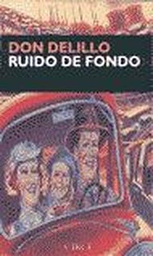 Ruido de Fondo (Spanish Edition) (9788477650980) by Don, Delillo