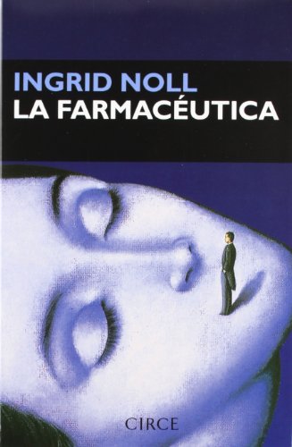 La farmacÃ©utica (Spanish Edition) (9788477651215) by Noll, Ingrid