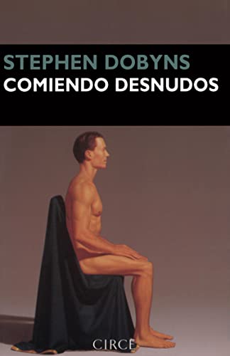 Stock image for Comiendo desnudos/ Eating Naked (NarrDobyns, Stephen for sale by Iridium_Books