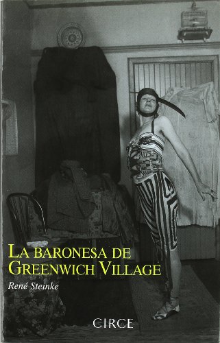 La baronesa de Greenwich Village (Fuera De Serie) (Spanish Edition) (9788477652465) by Steinke, RenÃ©