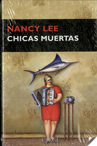 Chicas muertas (Narrativa) (Spanish Edition) (9788477652540) by Lee, Nancy