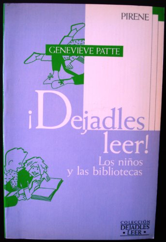 Imagen de archivo de Dejadles Leer! los Nios y las Bibliotecas a la venta por Hamelyn