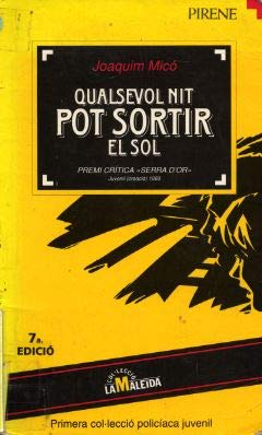 Imagen de archivo de QUALSEVOL NIT POT SORTIR EL SOL . PREMI CRTICA "SERRA D'OR" a la venta por Mercado de Libros usados de Benimaclet