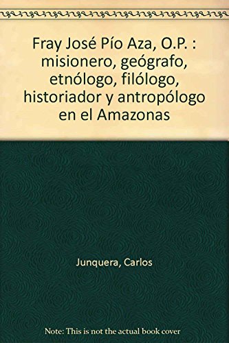 9788477681618: Fray Jos Po Aza, O.P. : misionero, gegrafo, etnlogo, fillogo, historiador y antroplogo en el Amazonas
