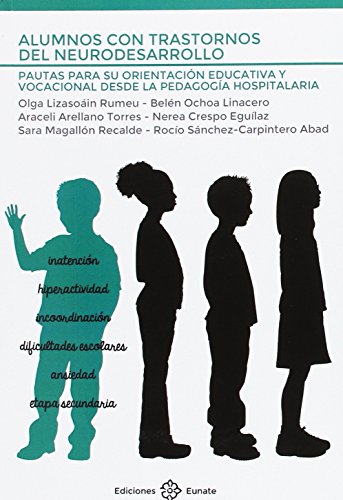 9788477682998: Alumnos con trastornos del neurodesarrollo: Pautas para su orientacin educativa y vocacional desde la pedagoga hospitalaria