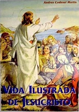 Stock image for Vida ilustrada de Jesucristo Andres Codesal Martin for sale by VANLIBER