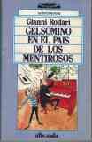 Stock image for Gelsominio en el pais de los mentirosos for sale by Almacen de los Libros Olvidados
