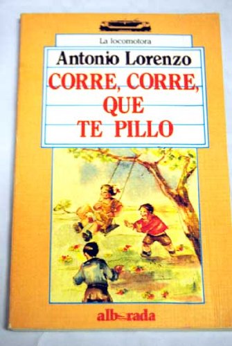 Imagen de archivo de Corre, Corre, Que Te Pillo a la venta por Hamelyn