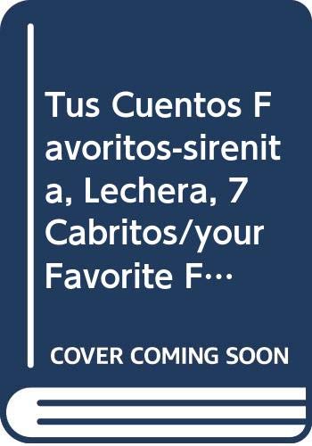 Beispielbild fr Tus Cuentos Favoritos-sirenita, Lechera, 7 Cabritos/your Favorite Fairytales zum Verkauf von medimops