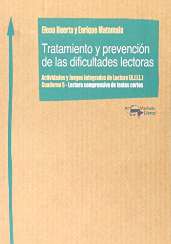 Imagen de archivo de TRATAMIENTO Y PREVENCIN DE LAS DIFICULTADES LECTORAS: ACTIVIDADES Y JUEGOS INTEGRADOS DE LECTURA (A.J.I.L.) CUADERNO 5 a la venta por KALAMO LIBROS, S.L.