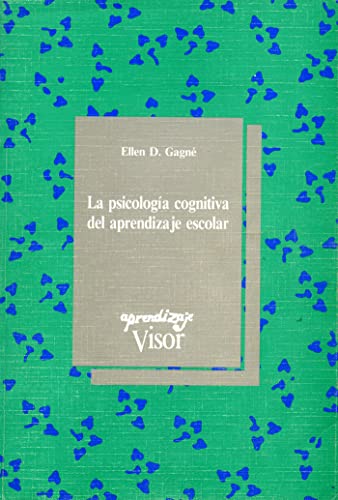 Imagen de archivo de LA PSICOLOGA COGNITIVA DEL APRENDIZAJE ESCOLAR a la venta por Zilis Select Books