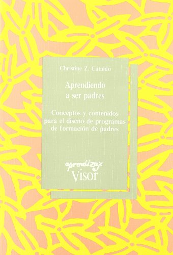 9788477740810: Aprendiendo a ser padres : conceptos y contenidos para el diseo de programas de formacin de padres