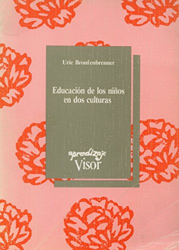 EDUCACION DE LOS NIÑOS EN DOS CULTURAS - Urie Bronfenbrenner