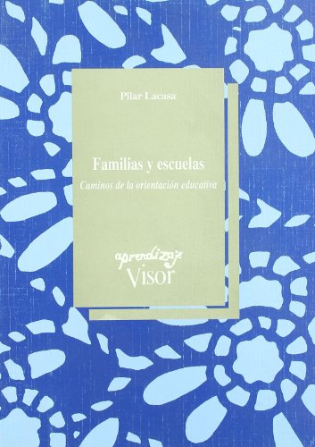 Stock image for Familias y escuelas: Caminos de la orientacin educativa for sale by Ammareal