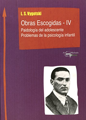 9788477741831: Obras Escogidas - IV: Paidologa del adolescente. Problemas de la psicologa infantil: 2/IV (Machado Nuevo Aprendizaje)