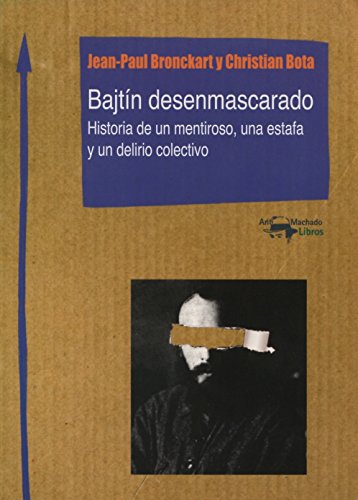 Imagen de archivo de BAJTN DESENMASCARADO HISTORIA DE UN MENTIROSO, UNA ESTAFA Y UN DELIRIO COLECTIVO a la venta por Zilis Select Books