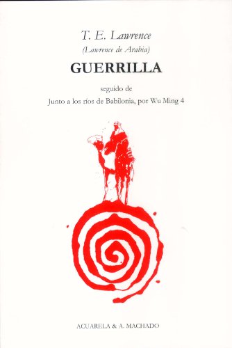 Stock image for GUERRILLA seguido de JUNTO A LOS RIOS DE BABILONIA POR WU MING 4 for sale by KALAMO LIBROS, S.L.