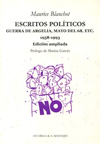 Escritos polÃ­ticos: Guerra de Argelia, Mayo del 68, etc. 1958-1993 (9788477742067) by Blanchot, Maurice