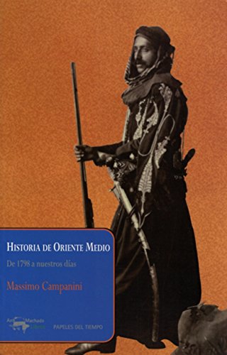 9788477742562: Historia de Oriente Medio: De 1798 a nuestros das: 20 (Papeles del tiempo)