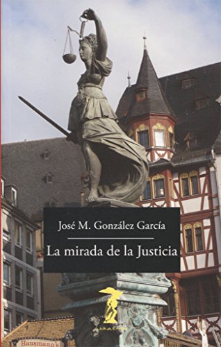 Imagen de archivo de LA MIRADA DE LA JUSTICIA a la venta por KALAMO LIBROS, S.L.