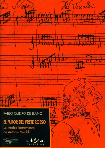 Beispielbild fr El furor del Prete Rosso : la m?sica instrumental de Antonio Vivaldi zum Verkauf von Reuseabook