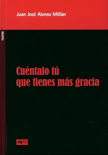 Imagen de archivo de CUNTALO T QUE TIENES MS GRACIA a la venta por KALAMO LIBROS, S.L.